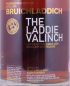 Preview: Bruichladdich 1989 26 Years Bourbon/Guigal Condrieu Cask R07/017 No. 011 The Laddie Crew Valinch No. 20 Duncan MacFadyen Islay Single Malt Scotch Whisky 50,6%